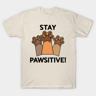 Stay Pawsitive T-Shirt